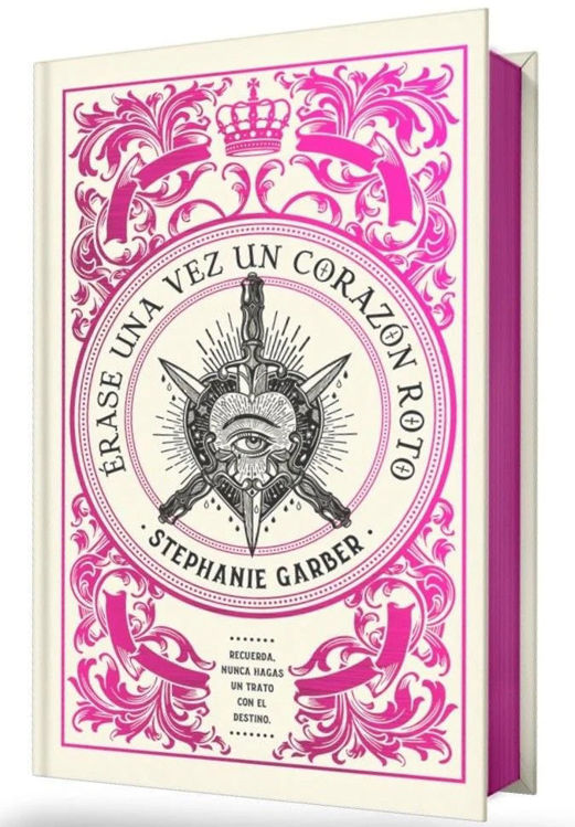 Imagen de ÉRASE UNA VEZ UN CORAZÓN ROTO (ED. ESPECIAL) / STEPHANIE GARBER