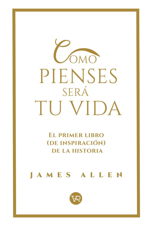 Imagen de COMO PIENSES SERÁ TU VIDA / JAMES ALLEN