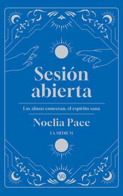 Imagen de SESIÓN ABIERTA / NOELIA PACE