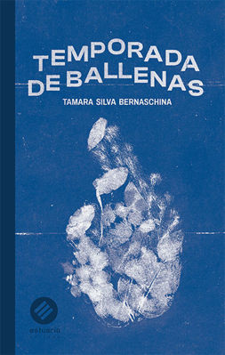 Imagen de TEMPORADA DE BALLENAS / TAMARA SILVA BERNASCHINA