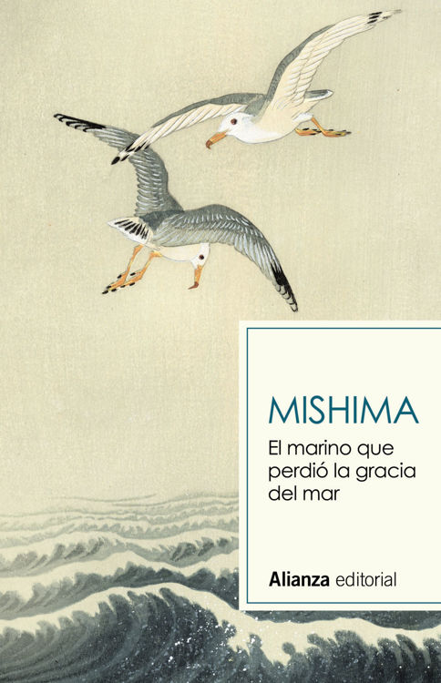 Imagen de EL MARINO QUE PERDIÓ LA GRACIA DEL MAR / MISHIMA