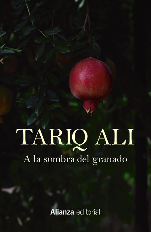 Imagen de A LA SOMBRA DEL GRANADO / TARIQ ALI