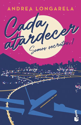 Imagen de CADA ATARDECER: SOMOS SECRETOS 1 / ANDREA LONGARELA