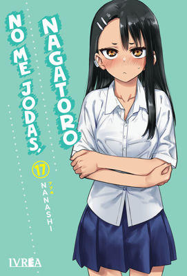 Imagen de NO ME JODAS, NAGATORO VOL. 17- IVREA