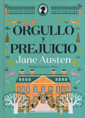 Imagen de ORGULLO Y PREJUICIO / JANE AUSTEN (ILUSTRADO)