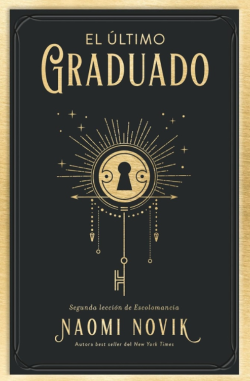 Imagen de EL ÚLTIMO GRADUADO / NAOMI NOVIK