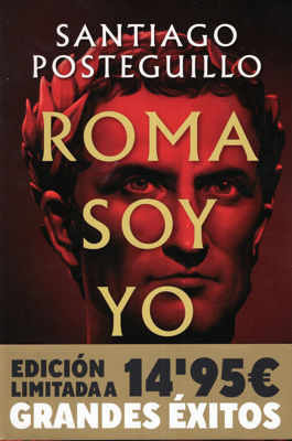 Imagen de ROMA SOY YO (JULIO CÉSAR 1) / SANTIAGO POSTEGUILLO