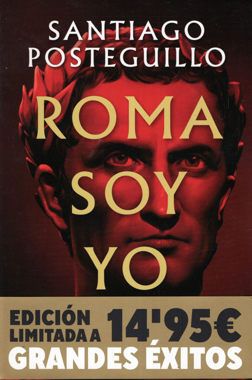 Imagen de ROMA SOY YO (JULIO CÉSAR 1) / SANTIAGO POSTEGUILLO