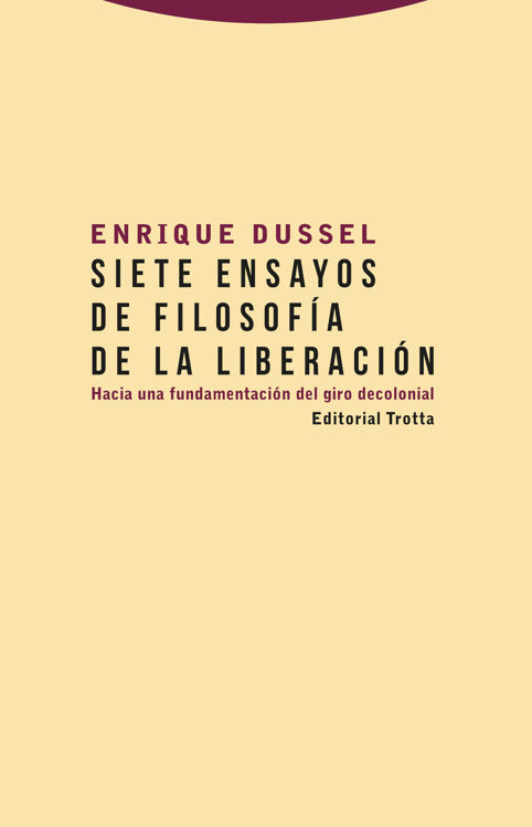 Imagen de SIETE ENSAYOS DE FILOSOFÍA DE LA LIBERACIÓN / ENRIQUE DUSSEL