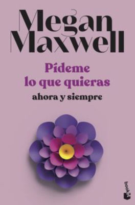Imagen de PIDEME LO QUE QUIERAS AHORA Y SIEMPRE / MEGAN MAXWELL