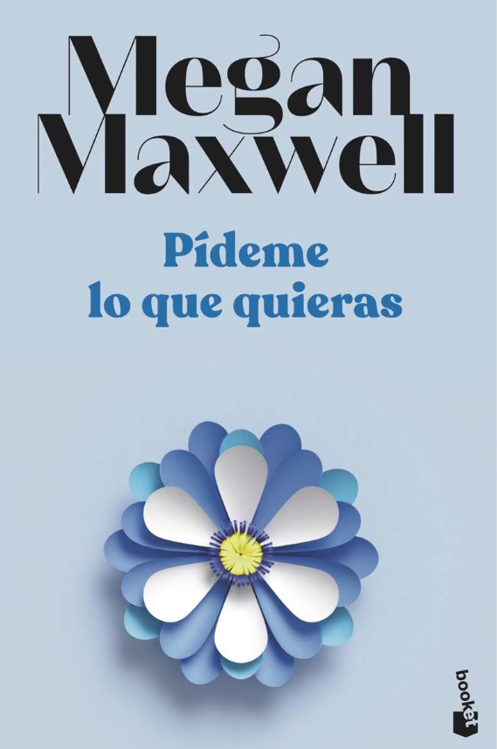 Imagen de PÍDEME LO QUE QUIERAS / MEGAN MAXWELL