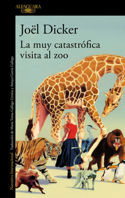 Imagen de LA MUY CATASTROFICA VISITA AL ZOO / JOEL DICKER