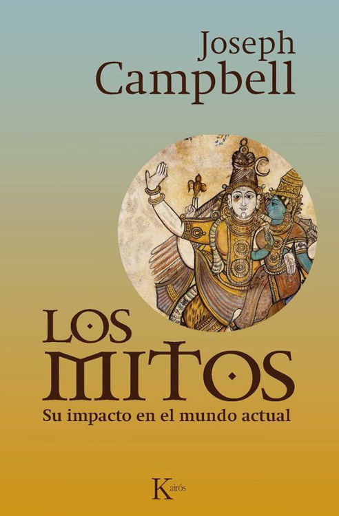 Imagen de LOS MITOS: SU IMPACTO EN EL MUNDO ACTUAL / JOSEPH CAMPBELL