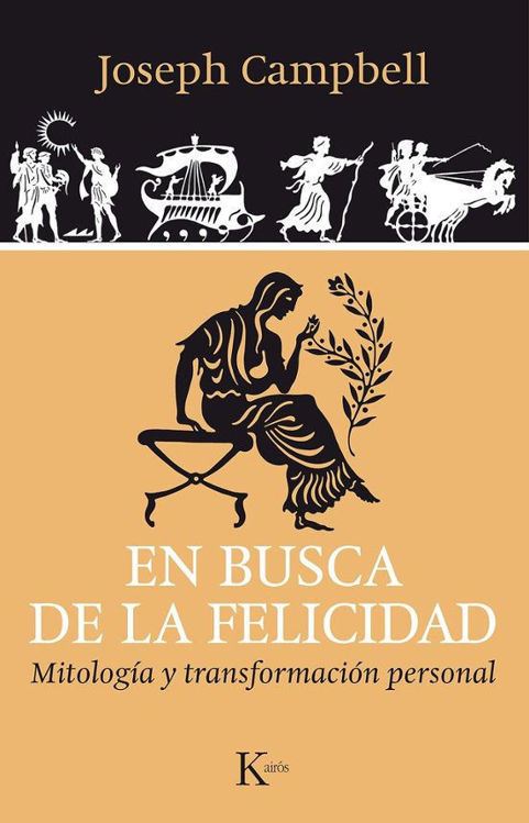 Imagen de EN BUSCA DE LA FELICIDAD / JOSEPH CAMPBELL