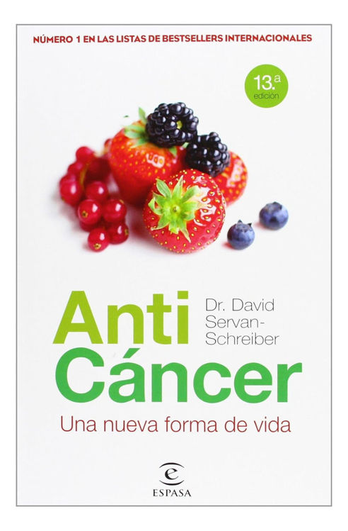 Imagen de Libro: Anticancer: Una Nueva Forma De Vida / David Servan