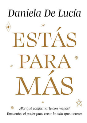 Imagen de ESTAS PARA MAS / DANIELA DE LUCIA