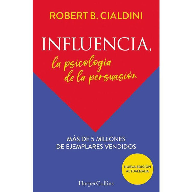 Imagen de INFLUENCIA, LA PISCOLOGÍA DE LA PERSUASIÓN / ROBERT B. CIALDINI