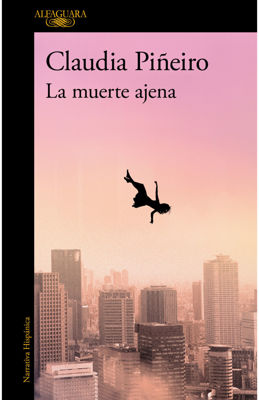 Imagen de LA MUERTE AJENA / CLAUDIA PIÑEIRO