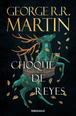 Imagen de CHOQUE DE REYES (CANCION DE HIELO Y FUEGO 2) / GEORGE R.R. MARTIN
