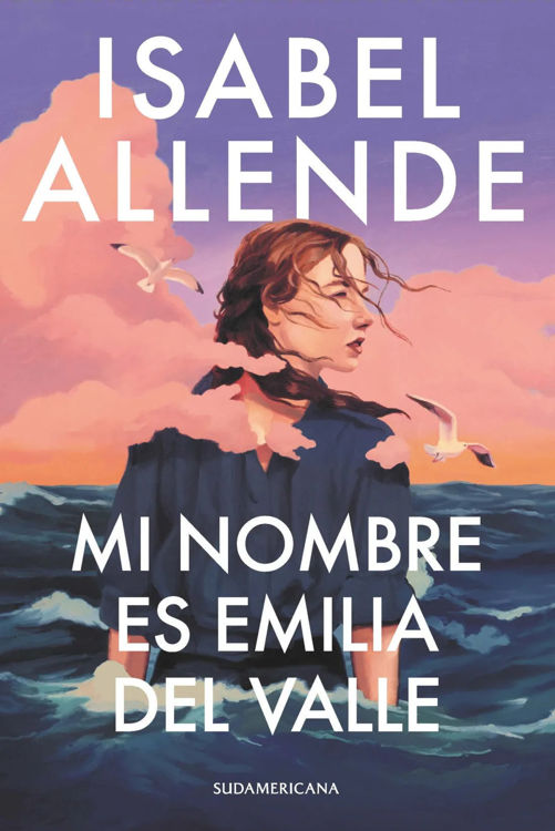 Imagen de MI NOMBRE ES EMILIA DEL VALLE / ISABEL ALLENDE