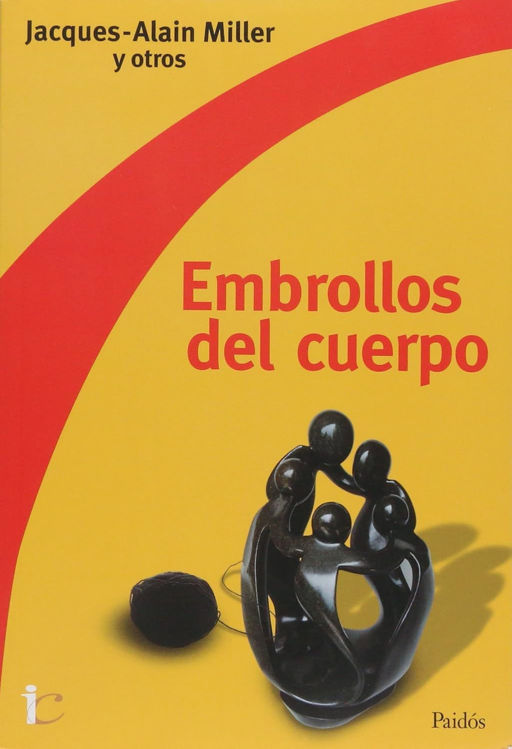 Imagen de EMBROLLOS DEL CUERPO / JACQUES-ALAIN MILLER Y OTROS