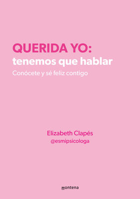 Imagen de QUERIDA YO: TENEMOS QUE HABLAR / ELIZABETH CLAPÉS