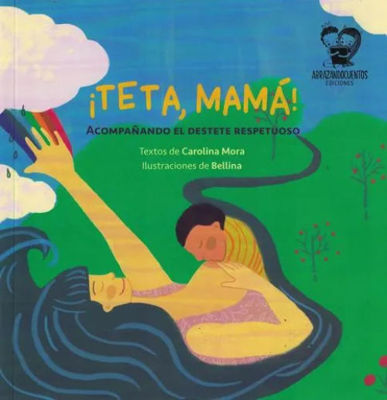 Imagen de ¡TETA, MAMÁ! / CAROLINA MORA