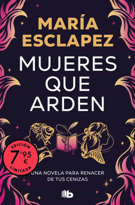 Imagen de MUJERES QUE ARDEN / MARIA ESCALPEZ