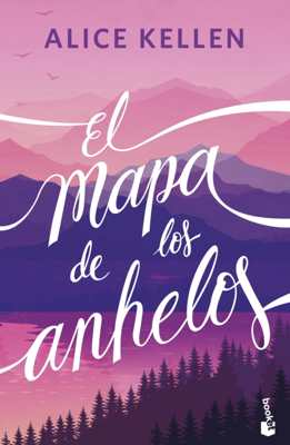 Imagen de EL MAPA DE LOS ANHELOS / ALICE KELLEN