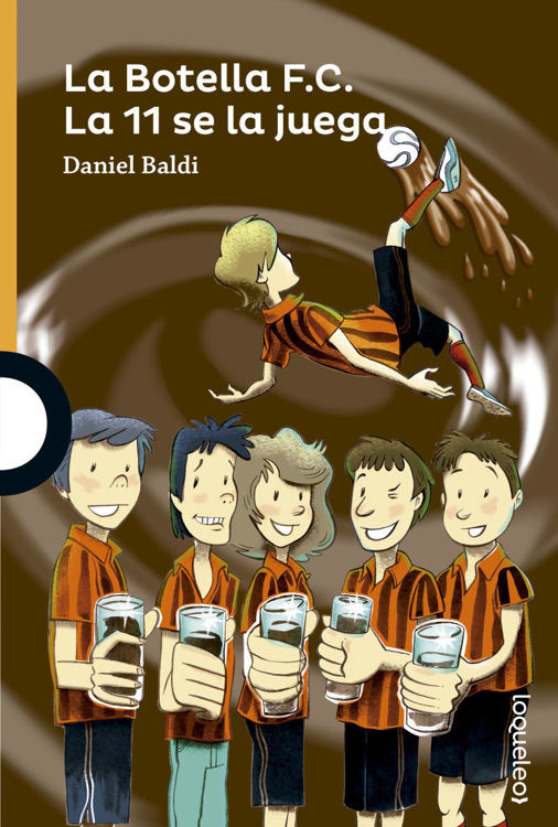 Imagen de LA BOTELLA F. C. - ¡LA 11 SE LA JUEGA! / DANIEL BALDI