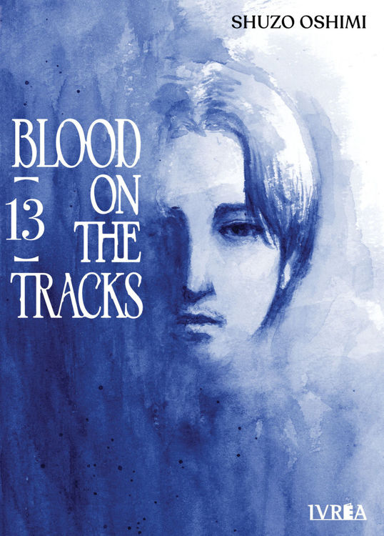 Imagen de BLOOD ON THE TRACKS VOL. 13  / SHUZO OSHIMI - IVREA
