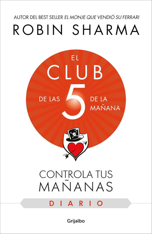 Imagen de EL CLUB DE LAS 5 DE LA MAÑANA: CONTROLA TUS MAÑANA - DIARIO / ROBIN SHARMA