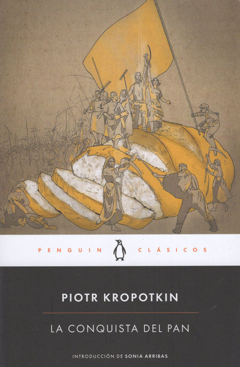 Imagen de La Conquista Del Pan / Piotr Kropotkin