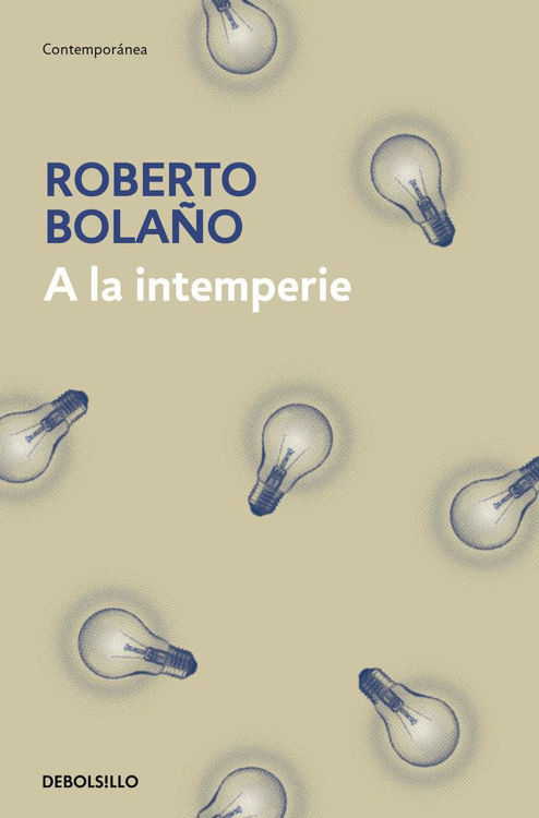 Imagen de A LA INTEMPERIE / ROBERTO BOLAÑO