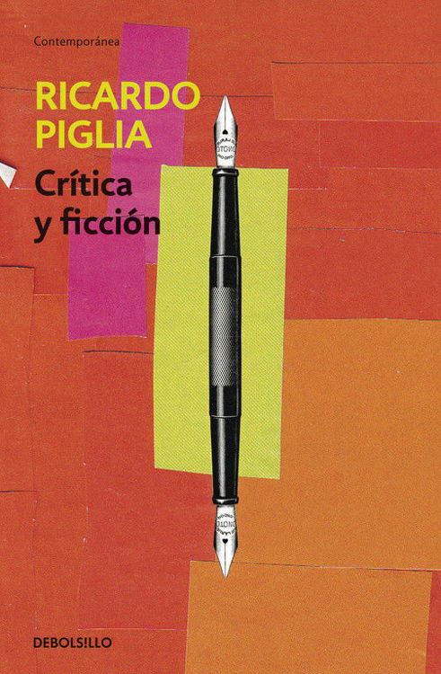 Imagen de CRÍTICA Y FICCIÓN / RICARDO PIGLIA