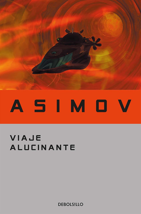 Imagen de VIAJE ALUCINANTE / ISAAC ASIMOV