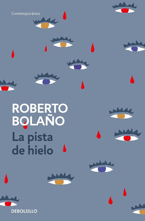 Imagen de LA PISTA DE HIELO / ROBERTO BOLAÑO