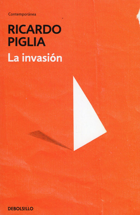 Imagen de LA INVASIÓN / RICARGO PIGLIA