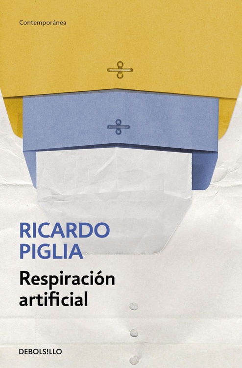Imagen de RESPIRACIÓN ARTIFICIAL / RICARDO PIGLIA