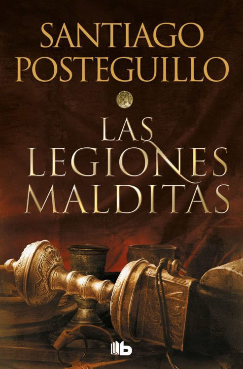 Imagen de LAS LEGIONES MALDITAS / SANTIAGO POSTEGUILLO