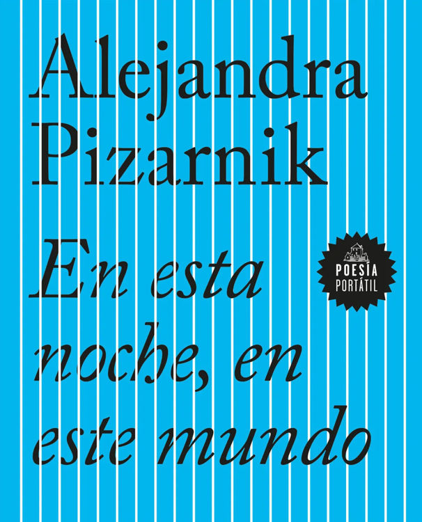 Imagen de EN ESTA NOCHE, EN ESTE MUNDO / ALEJANDRA PIZARNIK