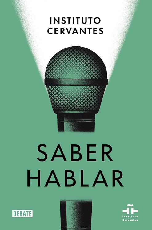 Imagen de SABER HABLAR / INSTITUTO CERVANTES