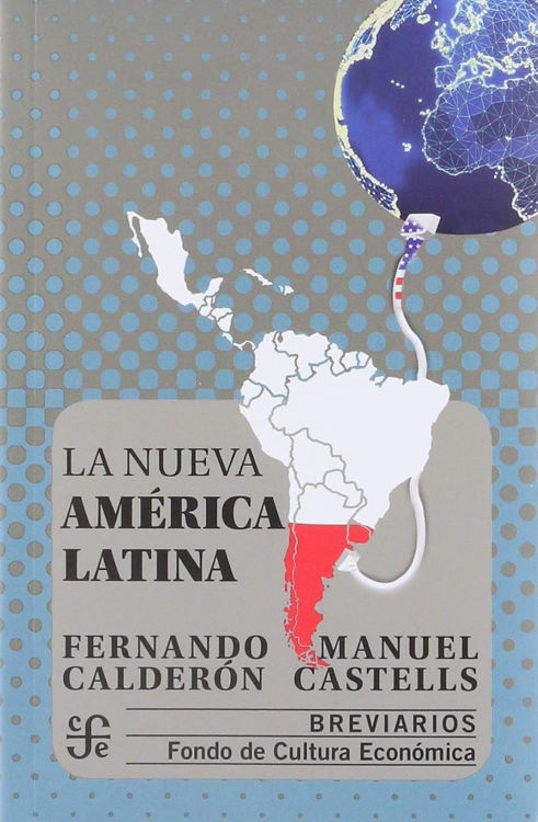 Imagen de LA NUEVA AMÉRICA LATINA / FERNANDO CALDERÓN Y MANUEL CASTELLS