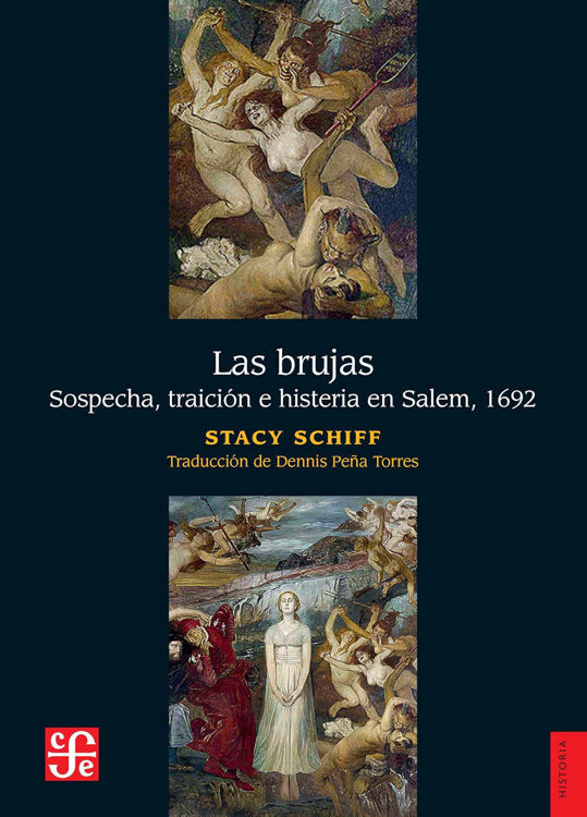 Imagen de LAS BRUJAS: SOSPECHA, TRAICIÓN E HISTERIA EN SALEM, 1692 / STACY SCHIFF