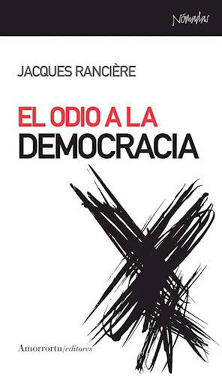 Imagen de EL ODIO A LA DEMOCRACIA / JACQUES RANCIERE