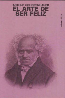 Imagen de EL ARTE DE SER FELIZ / ARTHUR SCHOPENHAUER