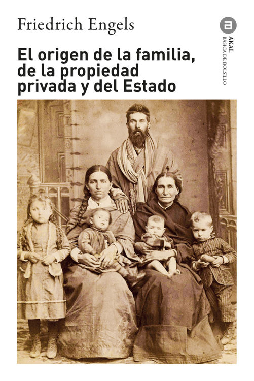Imagen de EL ORIGEN DE LA FAMILIA, DE LA PROPIEDAD PRIVADA Y DEL ESTADO / FRIEDRICH ENGELS