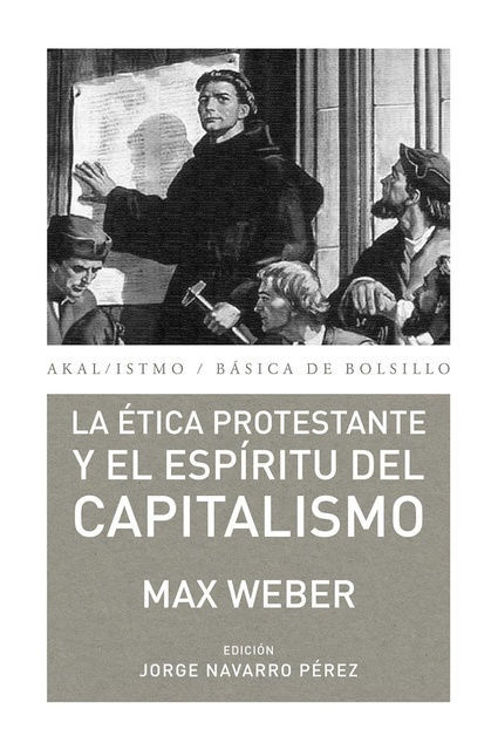 Imagen de LA ÉTICA PROTESTANTE Y EL ESPÍRITU DEL CAPITALISMO / MAX WEBER