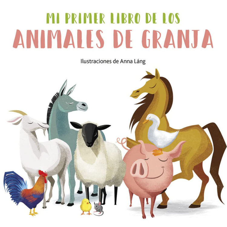 Imagen de MI PRIMER LIBRO DE LOS ANIMALES DE GRANJA / ECCOMI