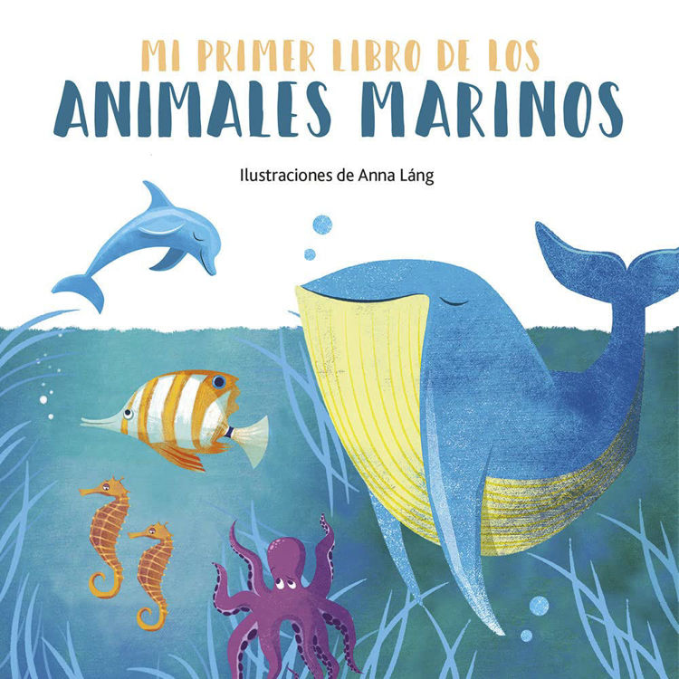 Imagen de MI PRIMER LIBRO DE LOS ANIMALES MARINOS / ECCOMI